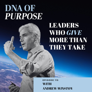 The DNA of Purpose episode 115 cover art with Andrew Winston