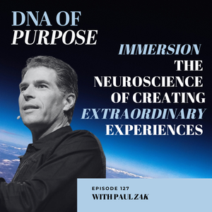 The DNA of Purpose episode 127 cover art with Paul Zak